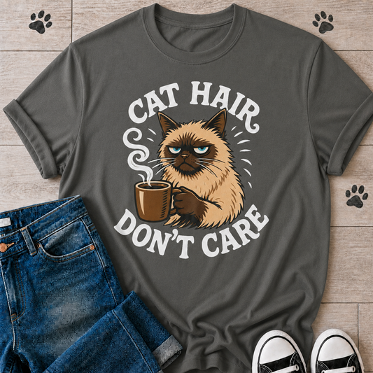 Cat Hair Don’t Care T-Shirt — Cute Grumpy Cat Coffee Tee for Cat Lovers