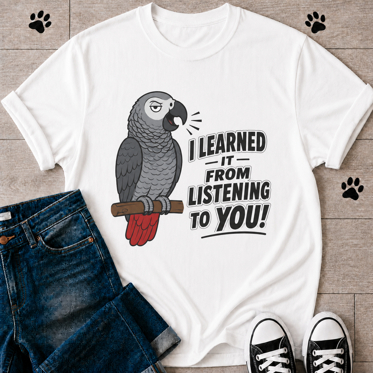 "I Learned It From Listening to You"  — Funny Parrot Graphic T-Shirt