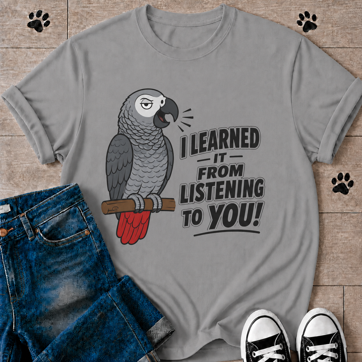 "I Learned It From Listening to You"  — Funny Parrot Graphic T-Shirt