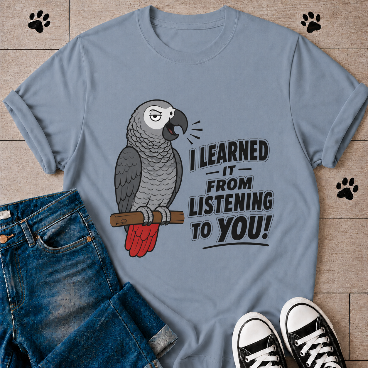 "I Learned It From Listening to You"  — Funny Parrot Graphic T-Shirt