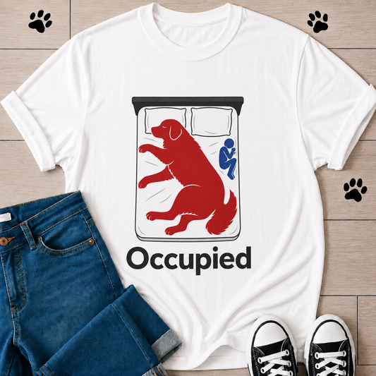 Occupied Dog T-Shirt — Funny Pet Lover Tee