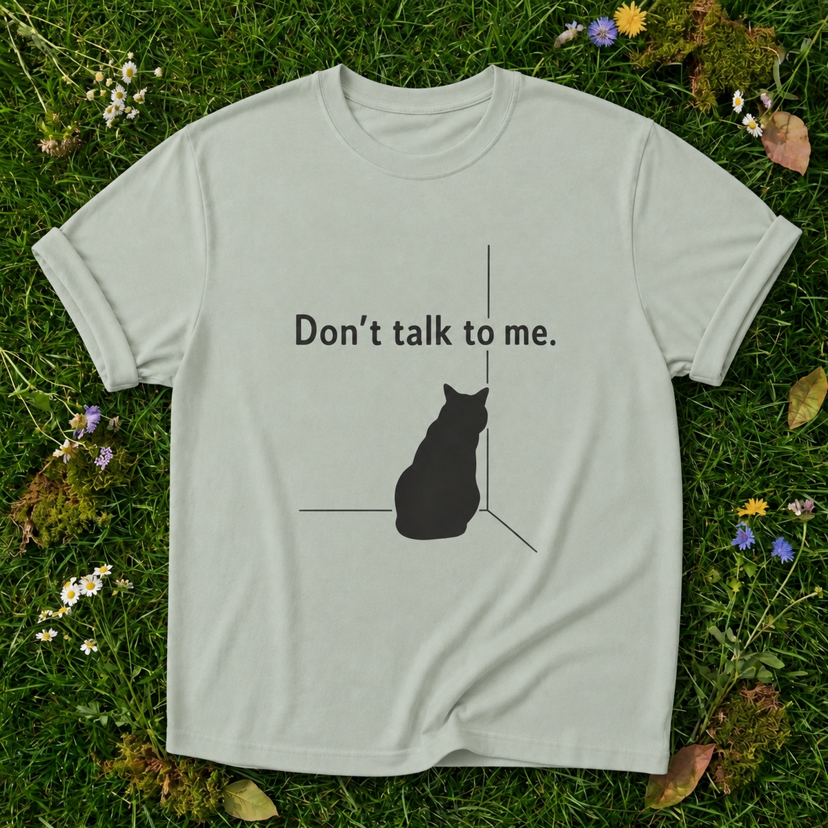 Don't Talk To Me Cat T-Shirt in Bay on grass